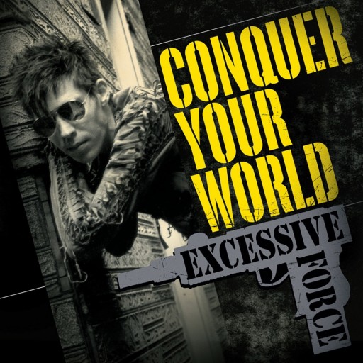 Excessive Force (INT) - Conquer Your World 1991
