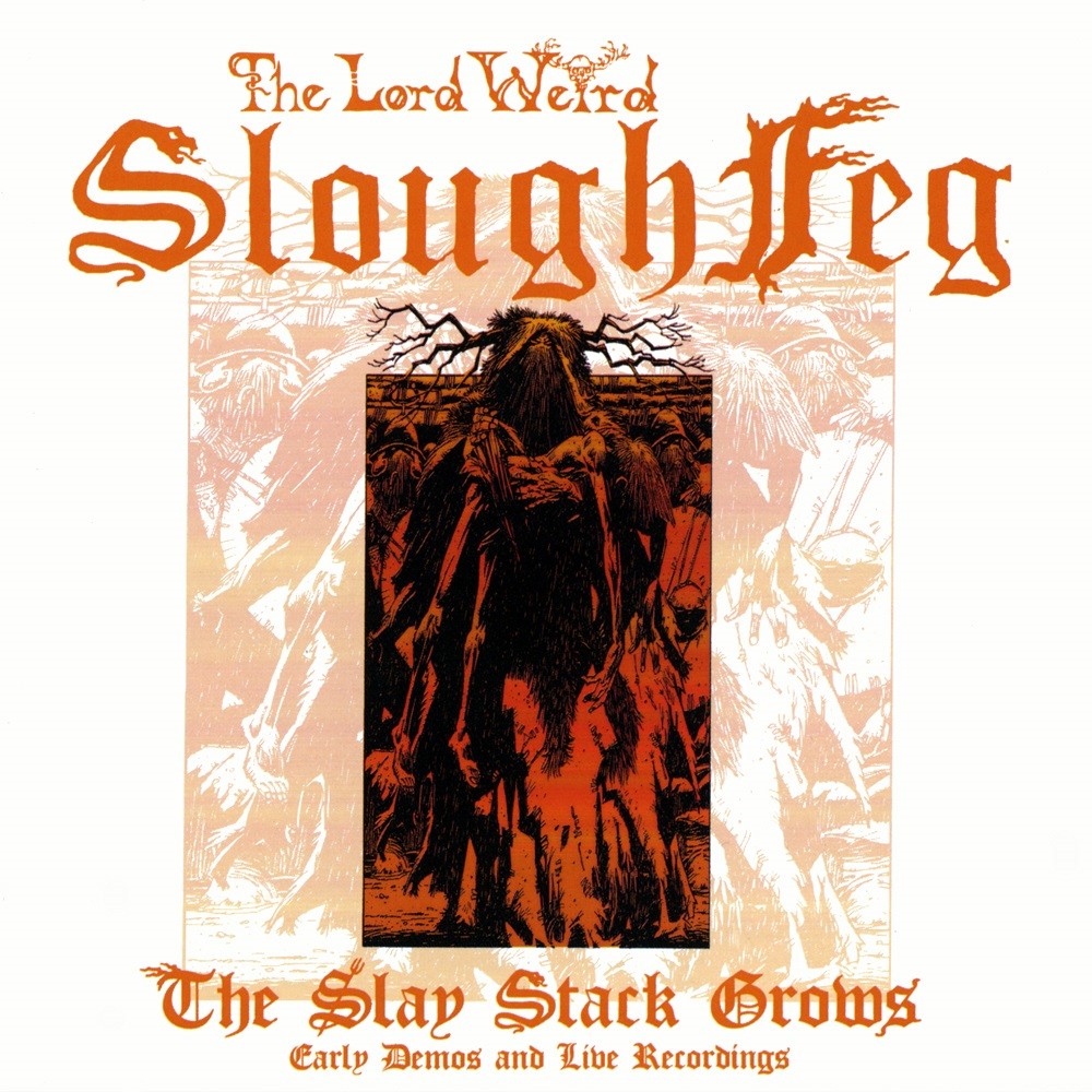 Lord Weird Slough Feg, The - The Slay Stack Grows - Early Demos and Live Recordings (2009) Cover