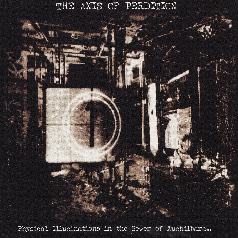 Axis of Perdition, The - Physical Illucinations in the Sewer of Xuchilbara (The Red God) (2004) Cover