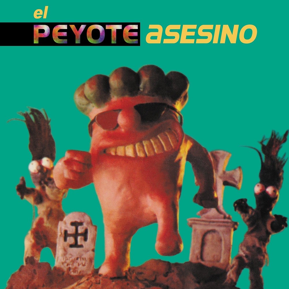 Peyote Asesino - El Peyote Asesino (1995) Cover