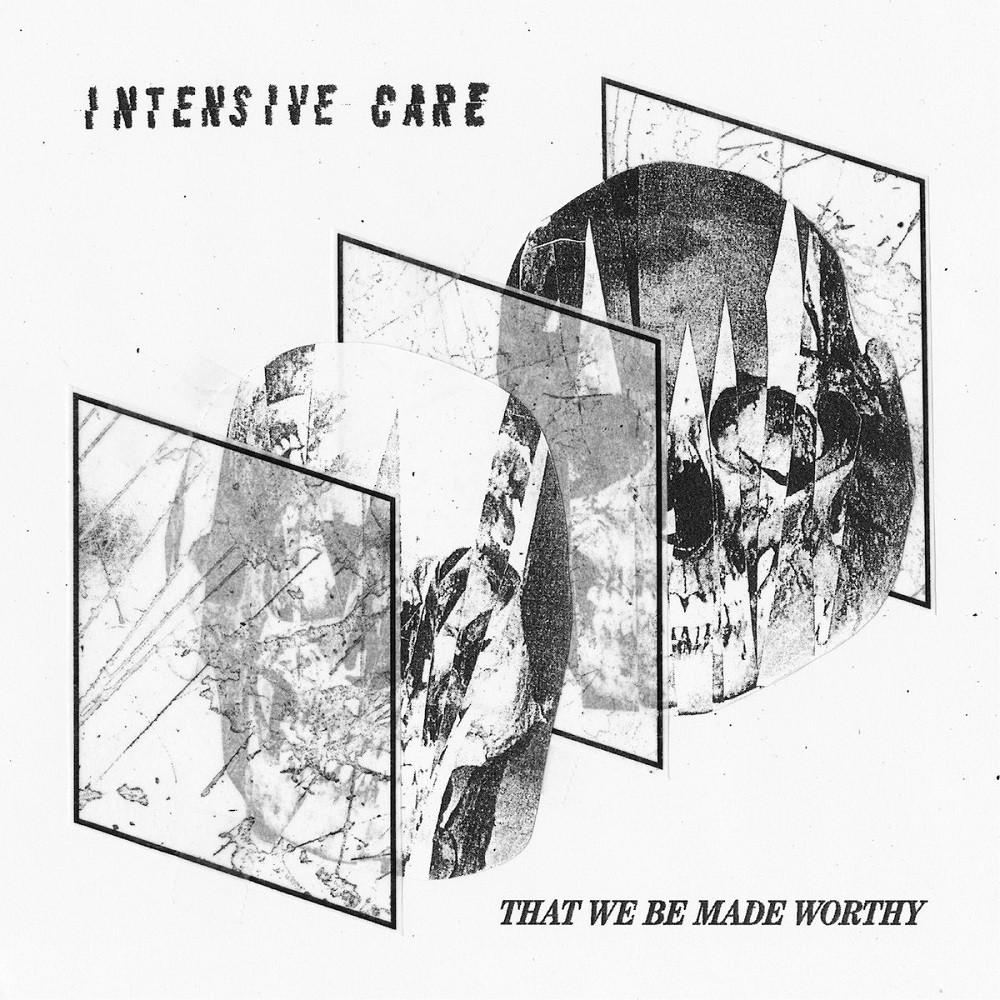 Intensive Care - That We Be Made Worthy (2022) Cover