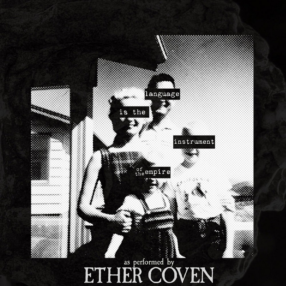 Ether Coven - Language Is the Instrument of the Empire (2021) Cover