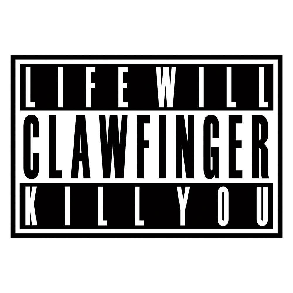 Clawfinger - Life Will Kill You (2007) Cover