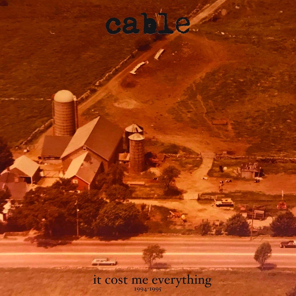 Cable - It Cost Me Everything 1994-1995 (2017) Cover