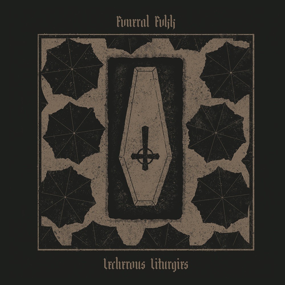 Fvneral Fvkk - Lecherous Liturgies (2017) Cover