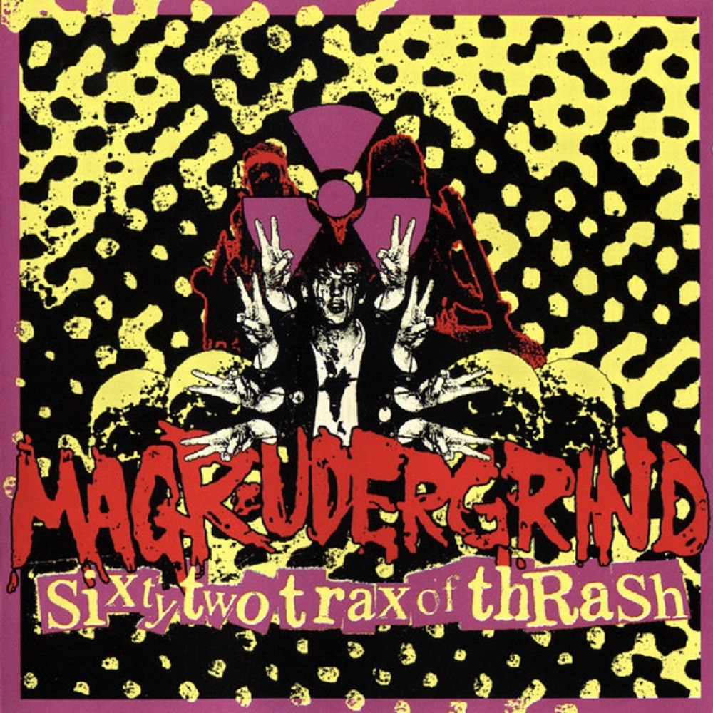 Magrudergrind - Sixty Two Trax of Thrash (2005) Cover