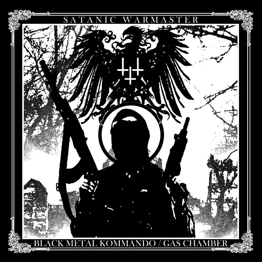Satanic Warmaster - Black Metal Kommando / Gas Chamber (2005) Cover