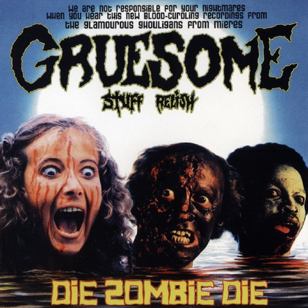 Gruesome Stuff Relish - Die Zombie Die (2015) Cover