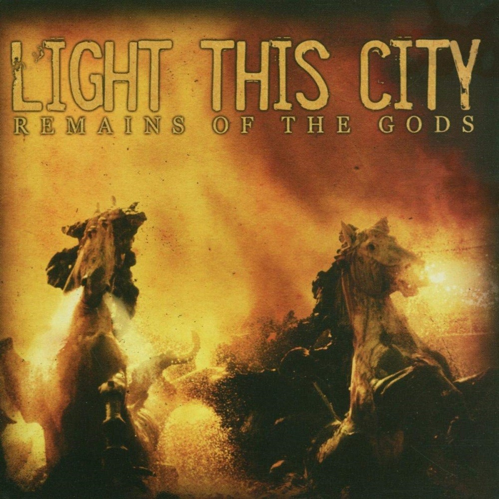 Light This City - Remains of the Gods (2005) Cover