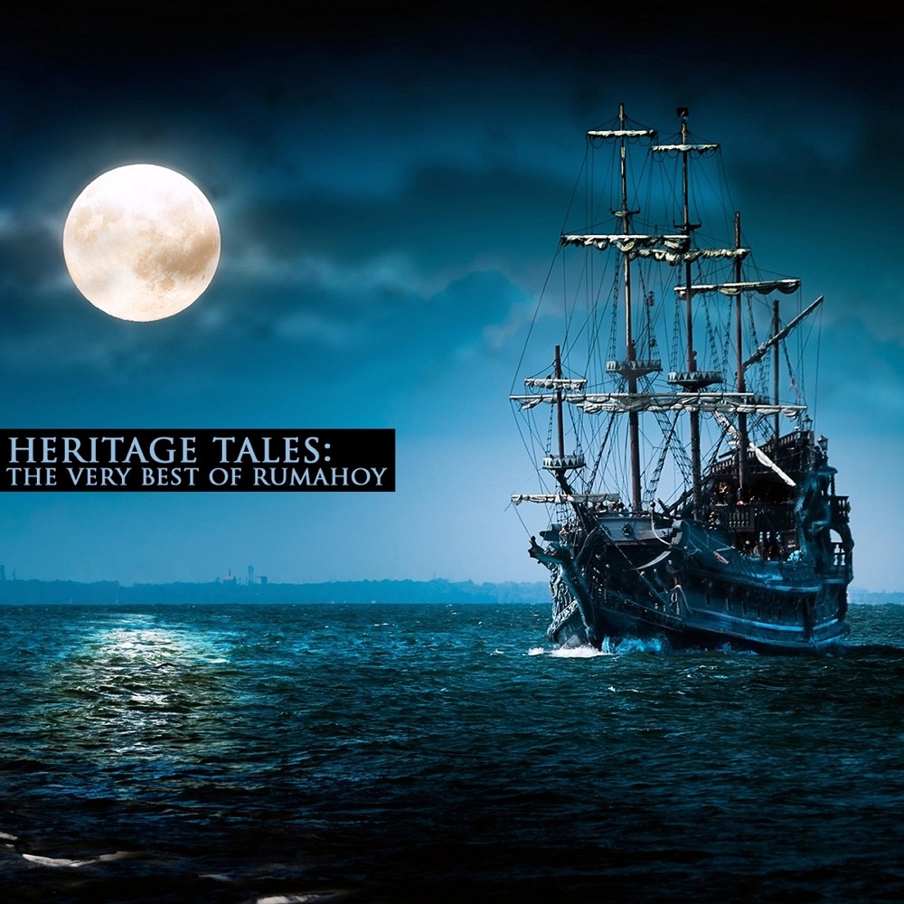 Rumahoy - Heritage Tales: The Very Best of Rumahoy (2013) Cover