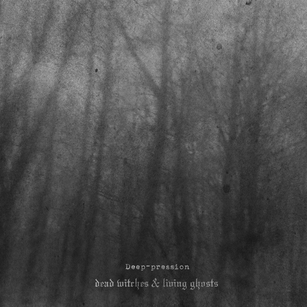 Deep-pression - Dead Witches and Living Ghosts (2009) Cover