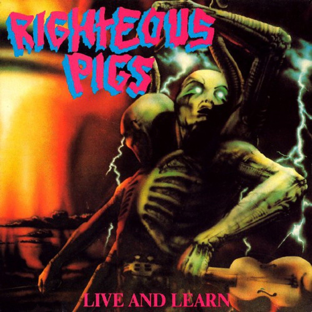 Righteous Pigs - Live and Learn (1989) Cover