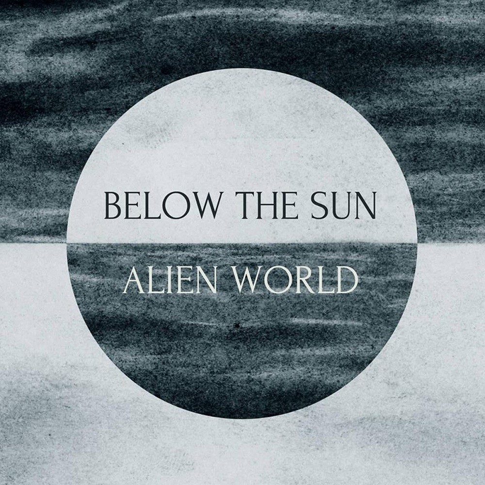 Below the Sun - Alien World (2017) Cover