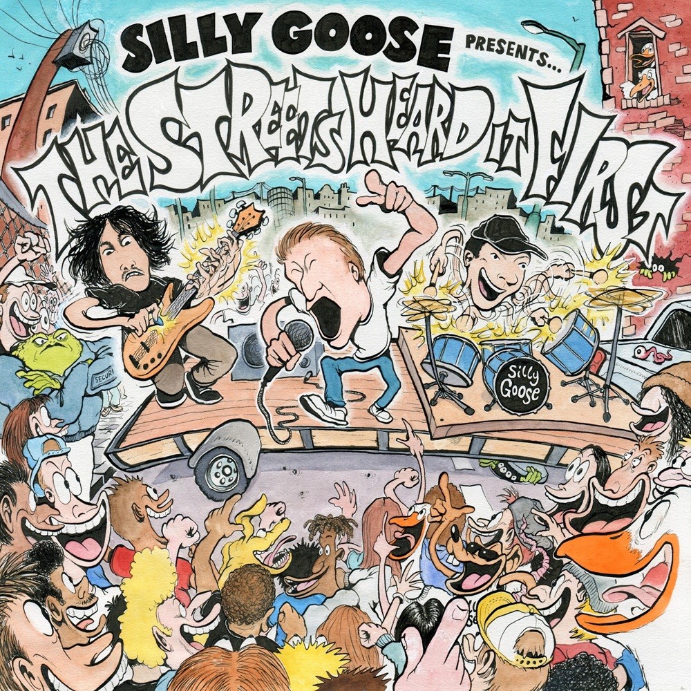 Silly Goose - The Streets Heard It First (2022) Cover