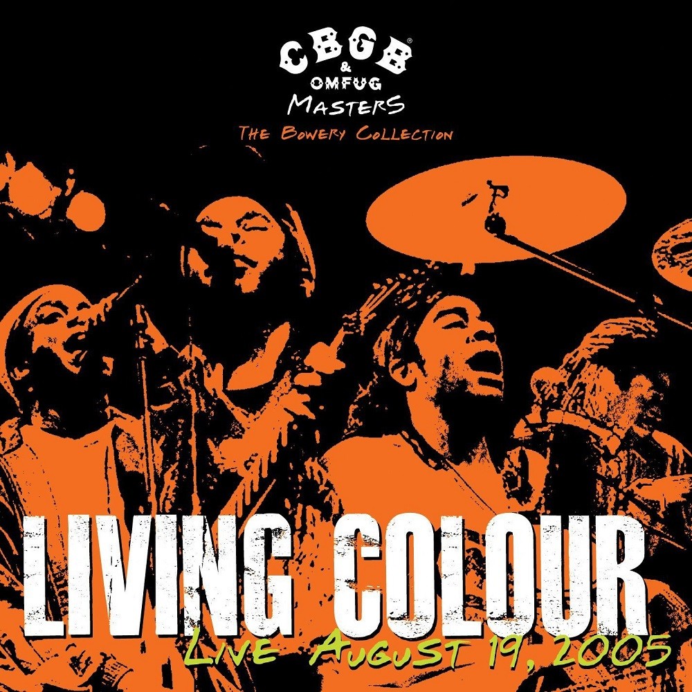 Living Colour - CBGB OMFUG Masters: The Bowery Collection - Live August 19, 2005 (2008) Cover