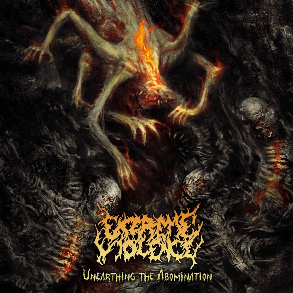 Extreme Violence - Unearthing the Abomination (2021) Cover