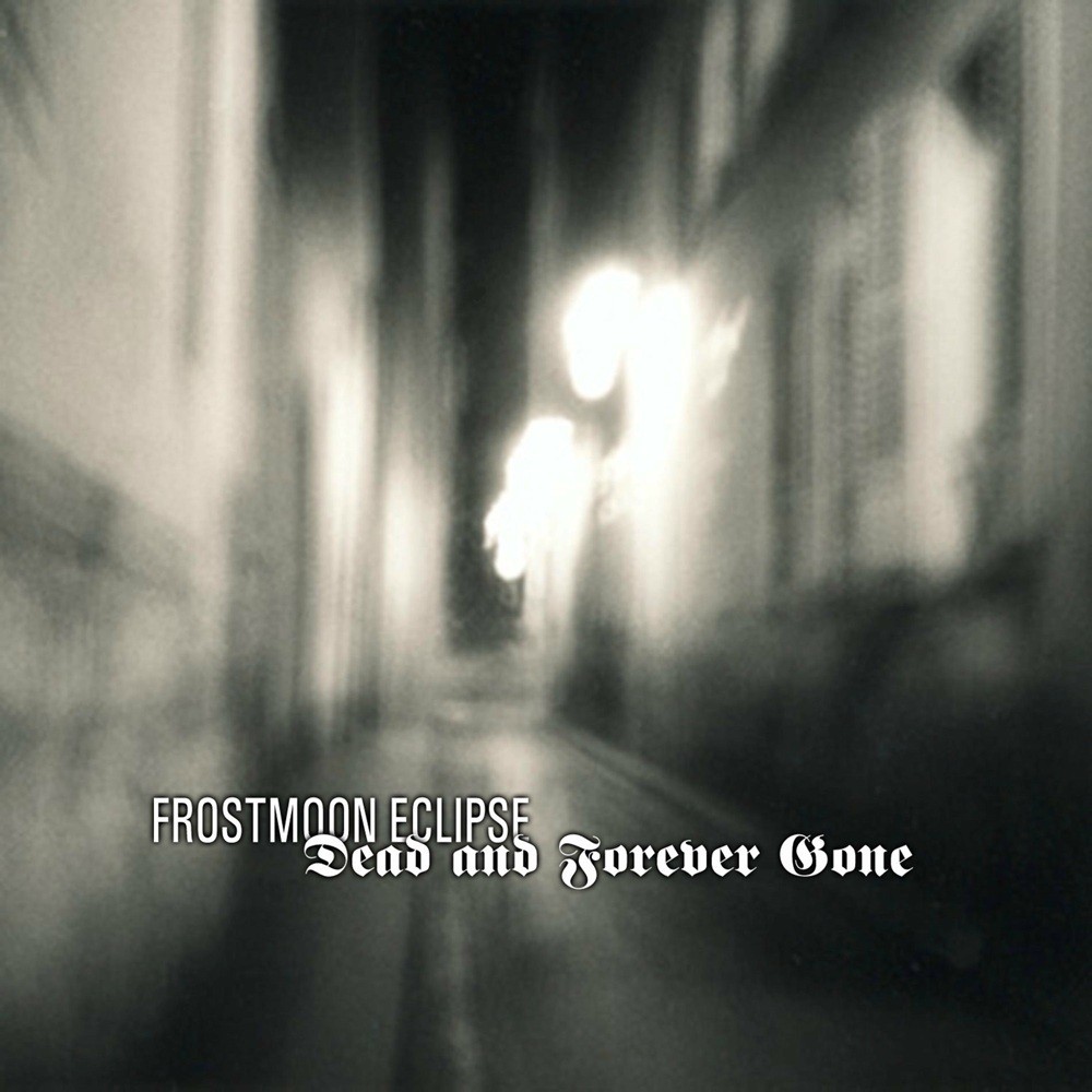 Frostmoon Eclipse - Dead and Forever Gone (2005) Cover