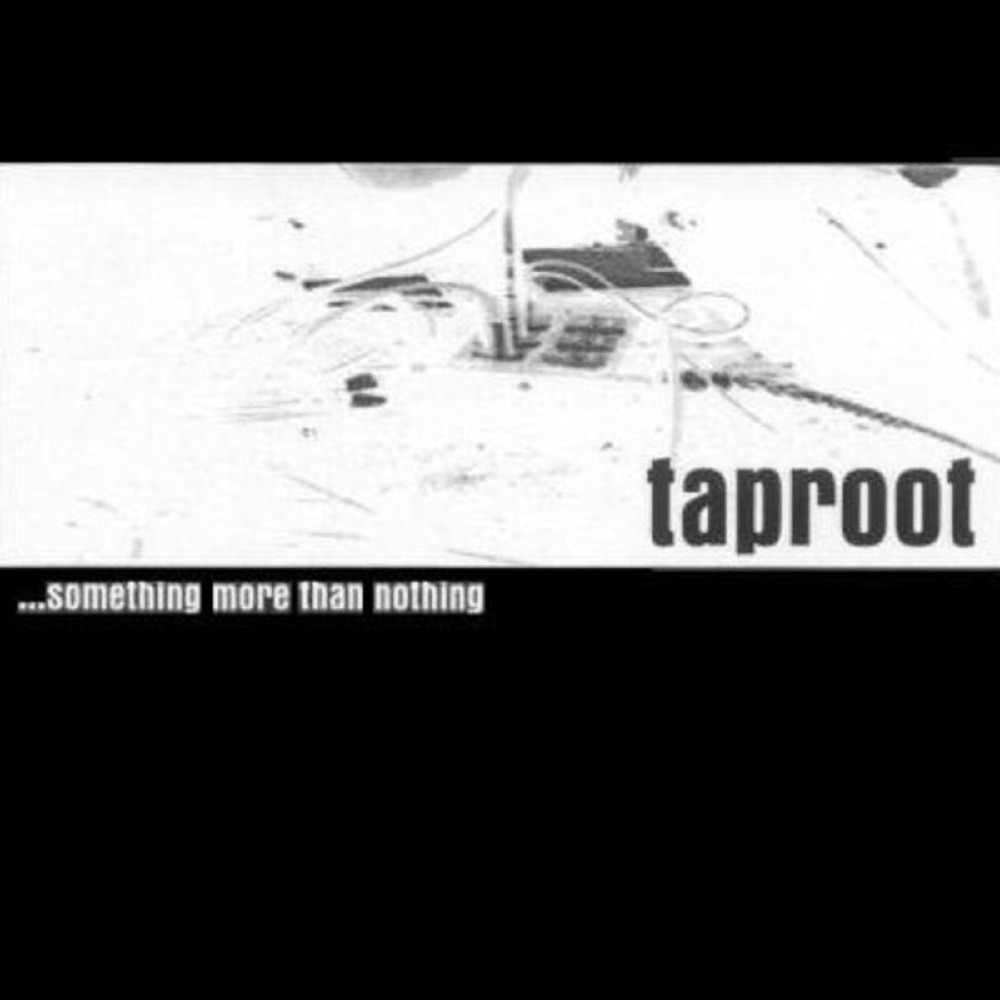 Taproot - ...Something More Than Nothing (1998) Cover