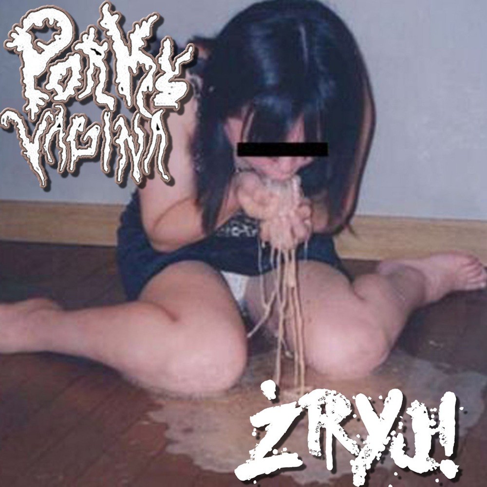 Porky Vagina - Żryj! (2010) Cover