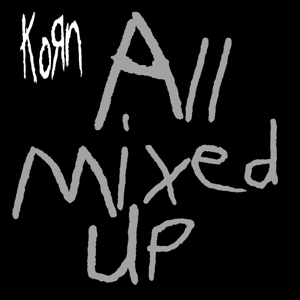 Korn - All Mixed Up (1999) Cover