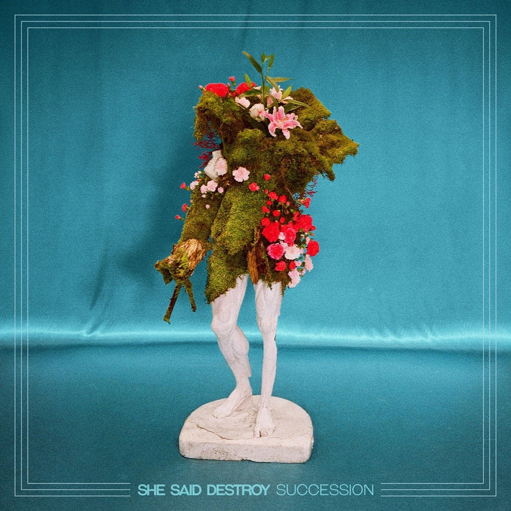 She Said Destroy - Succession (2021) Cover