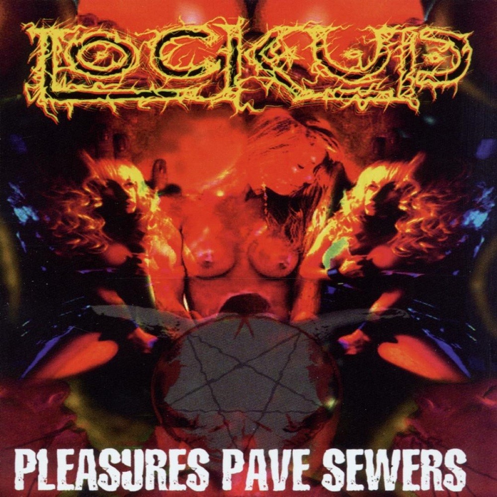 Lock Up (GBR) - Pleasures Pave Sewers (1999) Cover