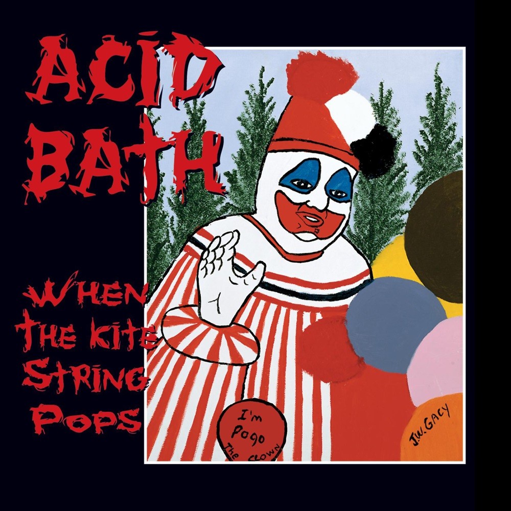 Acid Bath - When the Kite String Pops (1994) Cover