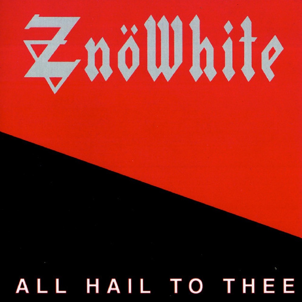 ZnöWhite - All Hail to Thee (1984) Cover