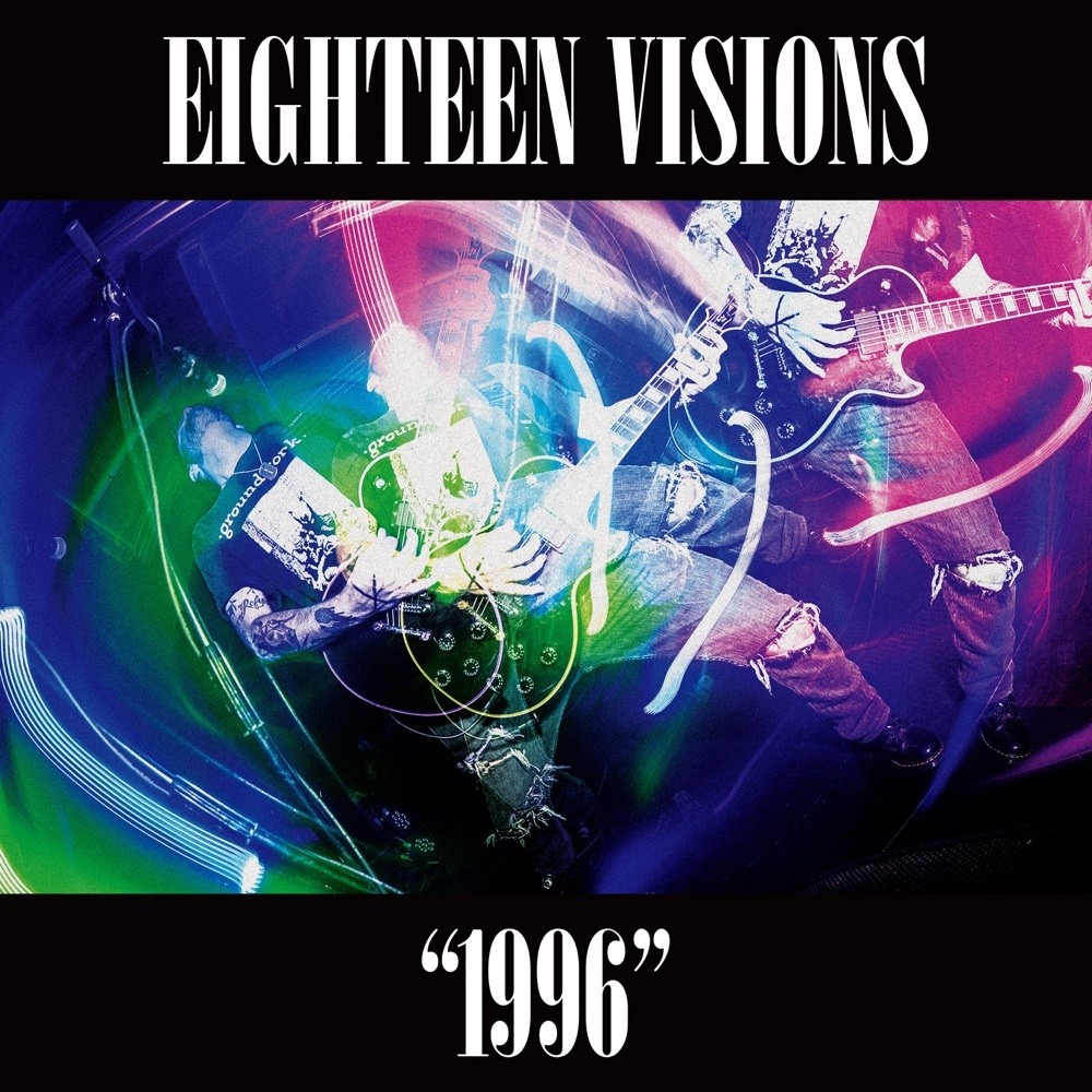 Eighteen Visions - 1996 (2021) Cover