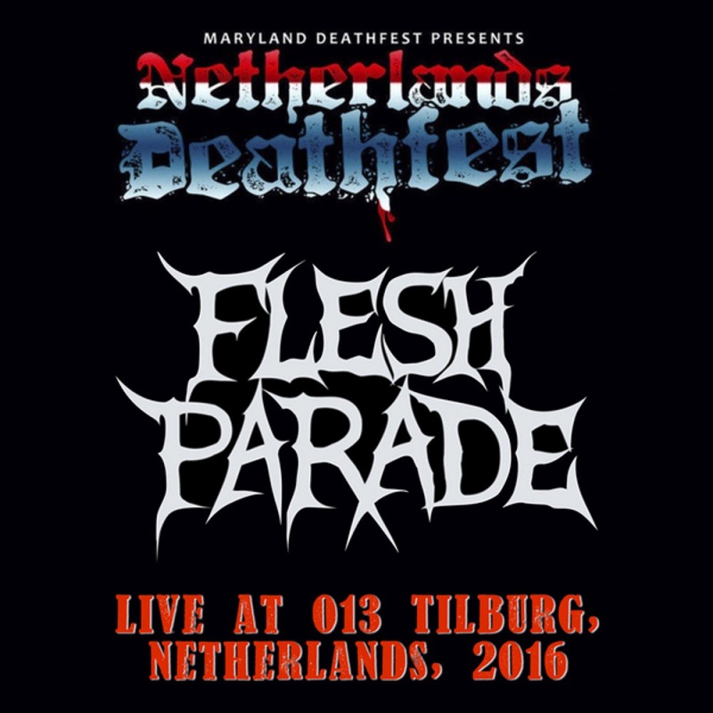 Flesh Parade - Live at Netherlands Deathfest (2016) (2016) Cover