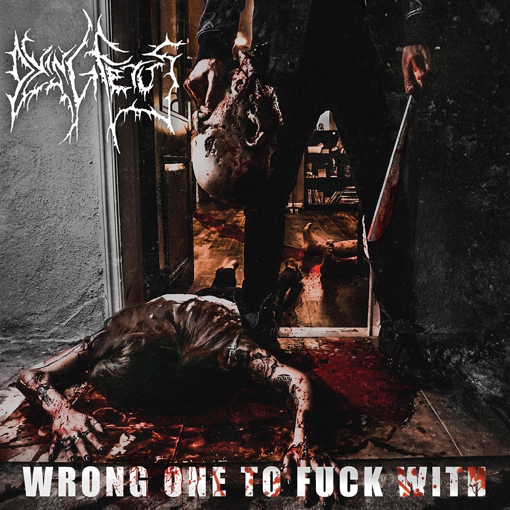 Dying Fetus - Wrong One to Fuck With (2017) Cover