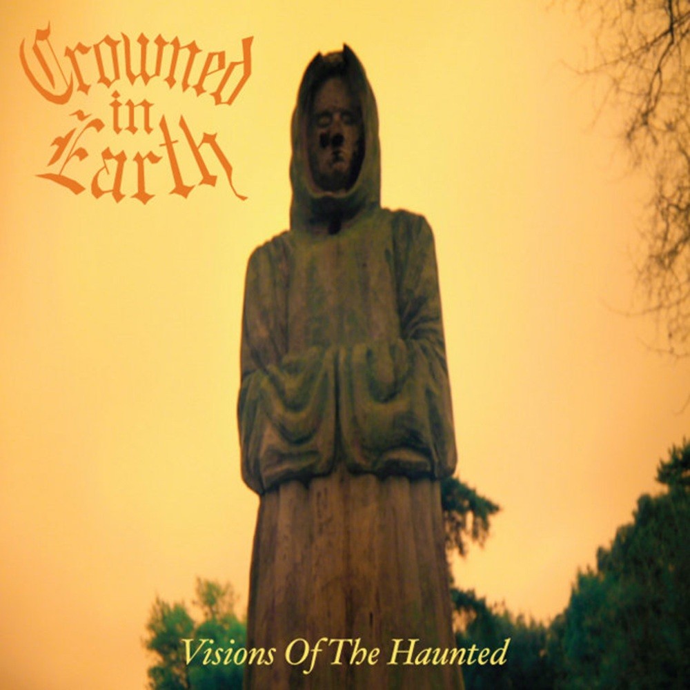 Crowned in Earth - Visions of the Haunted (2010) Cover
