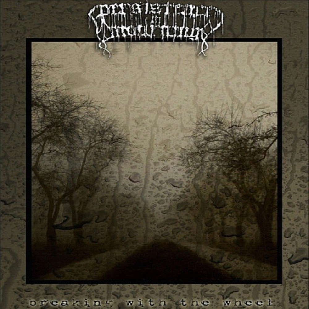 Persistence in Mourning - Breaking with the Wheel (2008) Cover