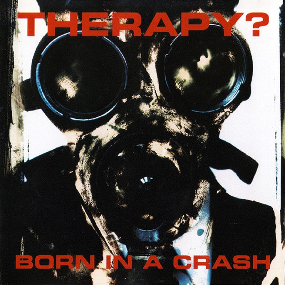 Therapy? - Born in a Crash (1993) Cover