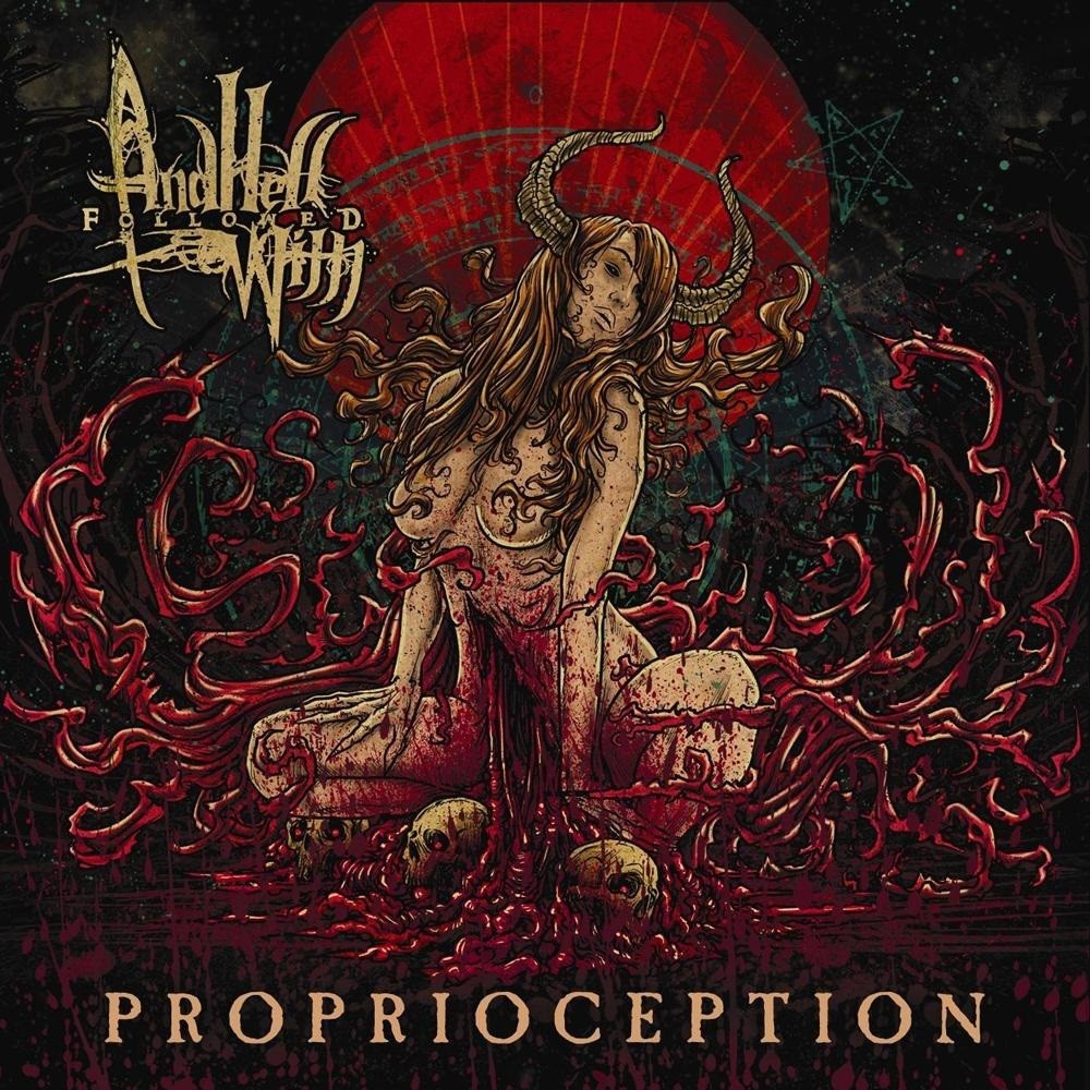 And Hell Followed With - Proprioception (2010) Cover