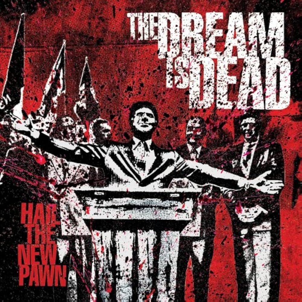 Dream Is Dead, The - Hail the New Pawn (2005) Cover