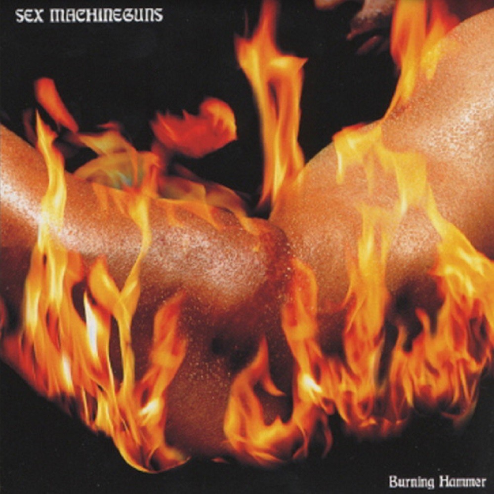 Sex Machineguns - Burning Hammer (2001) Cover
