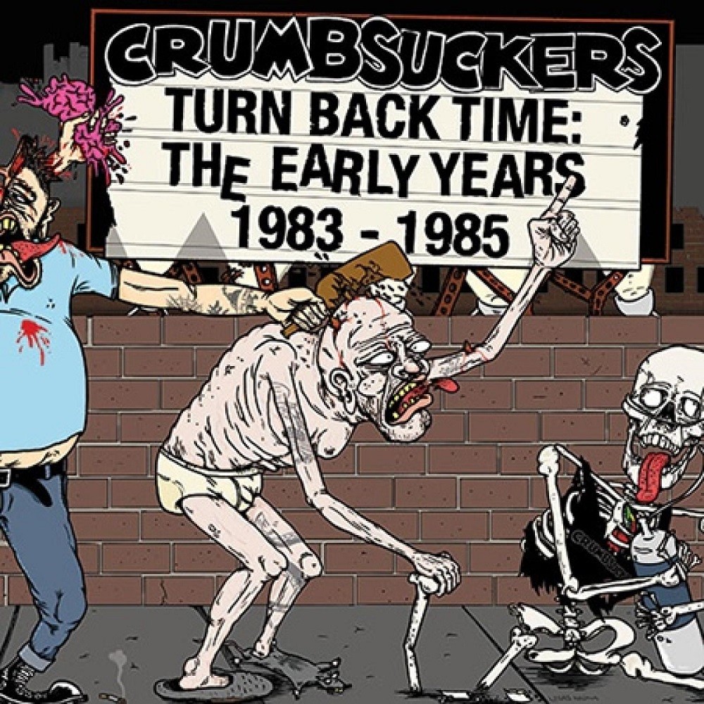 Crumbsuckers - Turn Back Time: The Early Years 1983-1985 (2014) Cover
