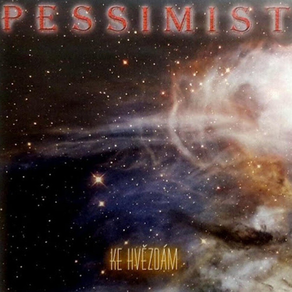 Pessimist (CZE) - Ke hvězdám (2003) Cover