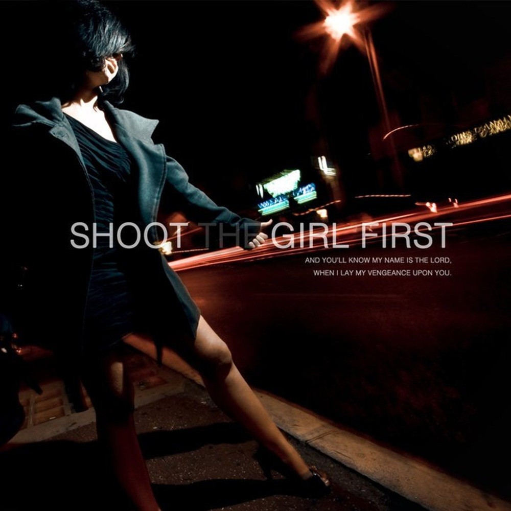 Shoot the Girl First - And You Will Know My Name Is the Lord, When I Lay My Vengeance Upon You... (2010) Cover