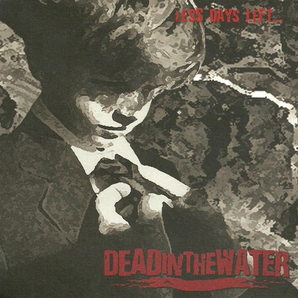 Dead in the Water - Less Days Left Until the Final Rest (2003) Cover