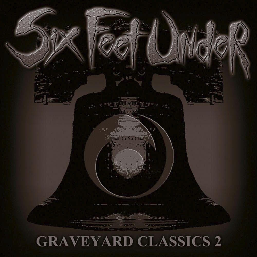 Six Feet Under - Graveyard Classics 2 (2004) Cover