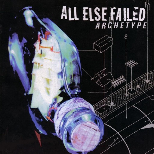 All Else Failed - Archetype 2001