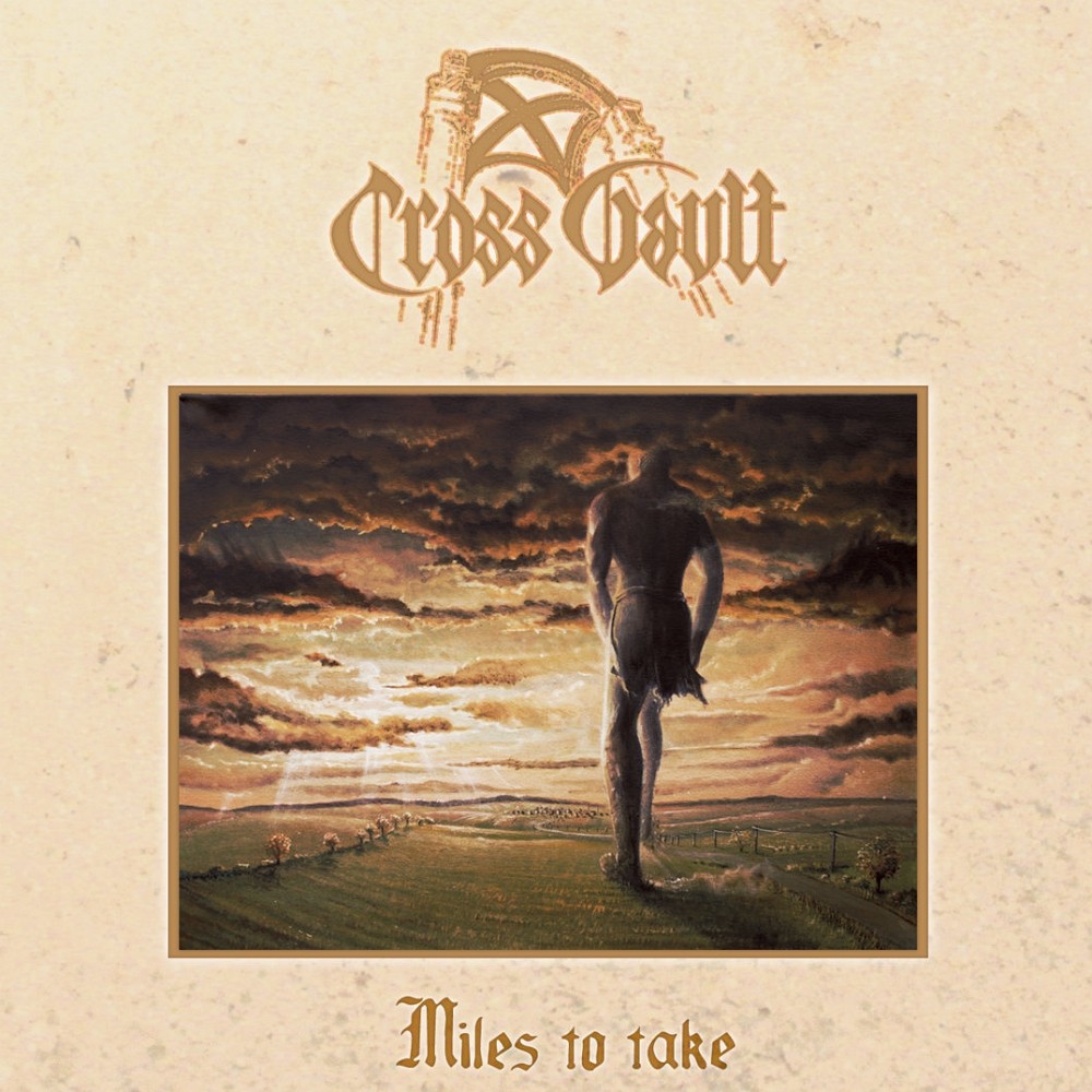 Cross Vault - Miles to Take (2016) Cover