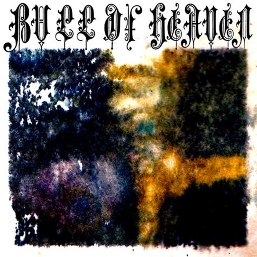 Bull of Heaven - 294: Driven by the Warmth and Force of the Imagination (2013) Cover