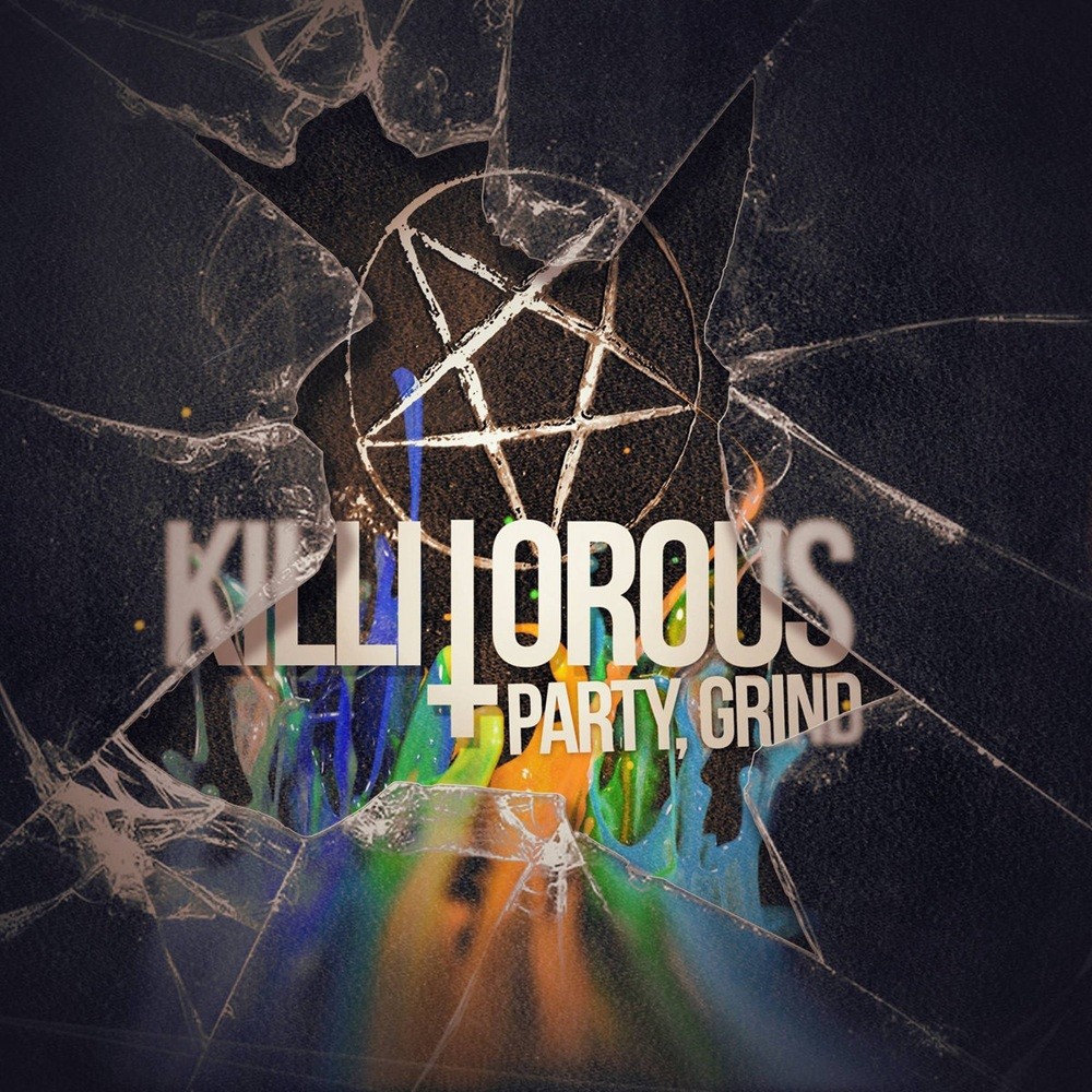 Killitorous - Party, Grind