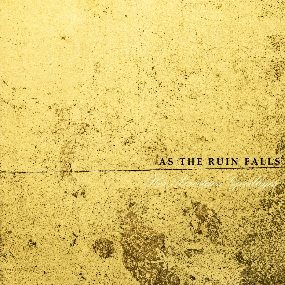 As the Ruin Falls - Her Porcelain Goodbyes (2002) Cover