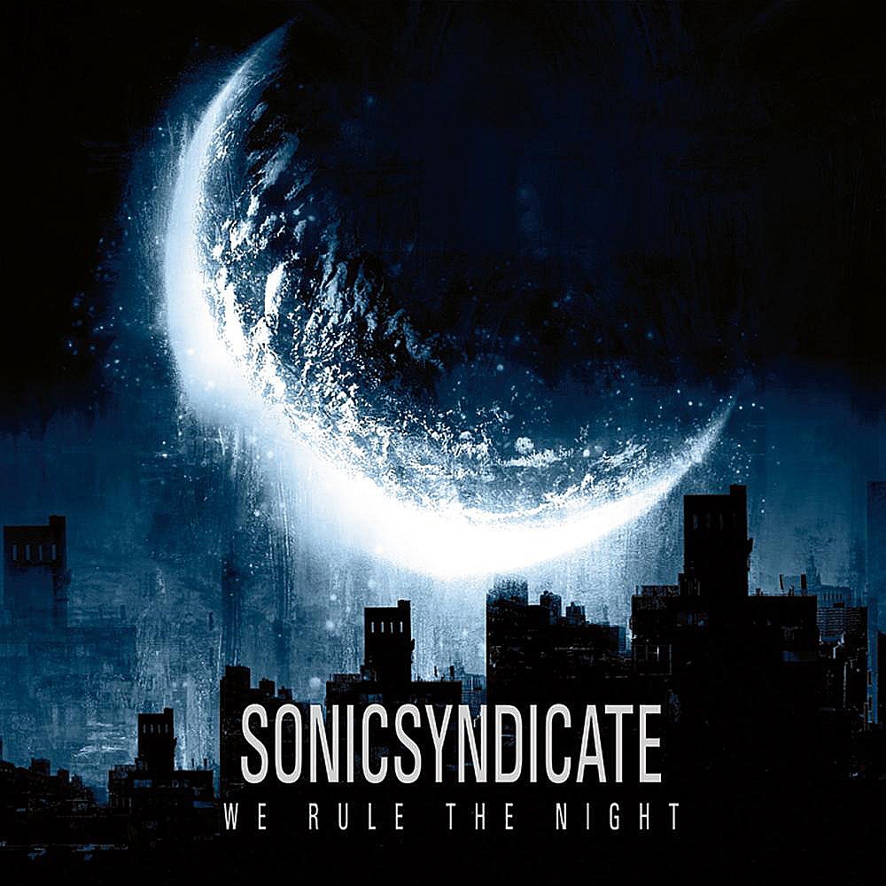 Sonic Syndicate - We Rule the Night (2010) Cover