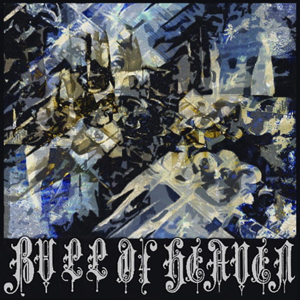 Bull of Heaven - 168: Go With Fiends in That Everlasting Fire (2010) Cover