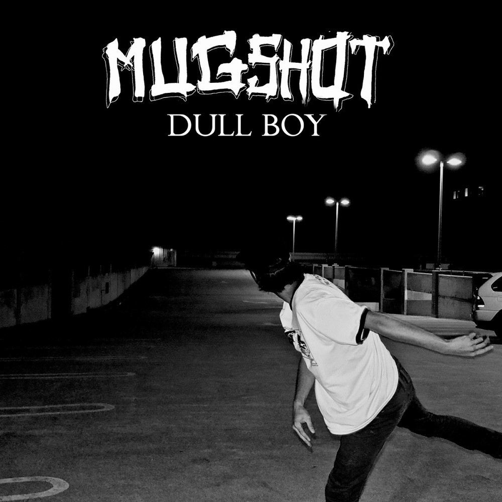 Mugshot - Dull Boy (2016) Cover